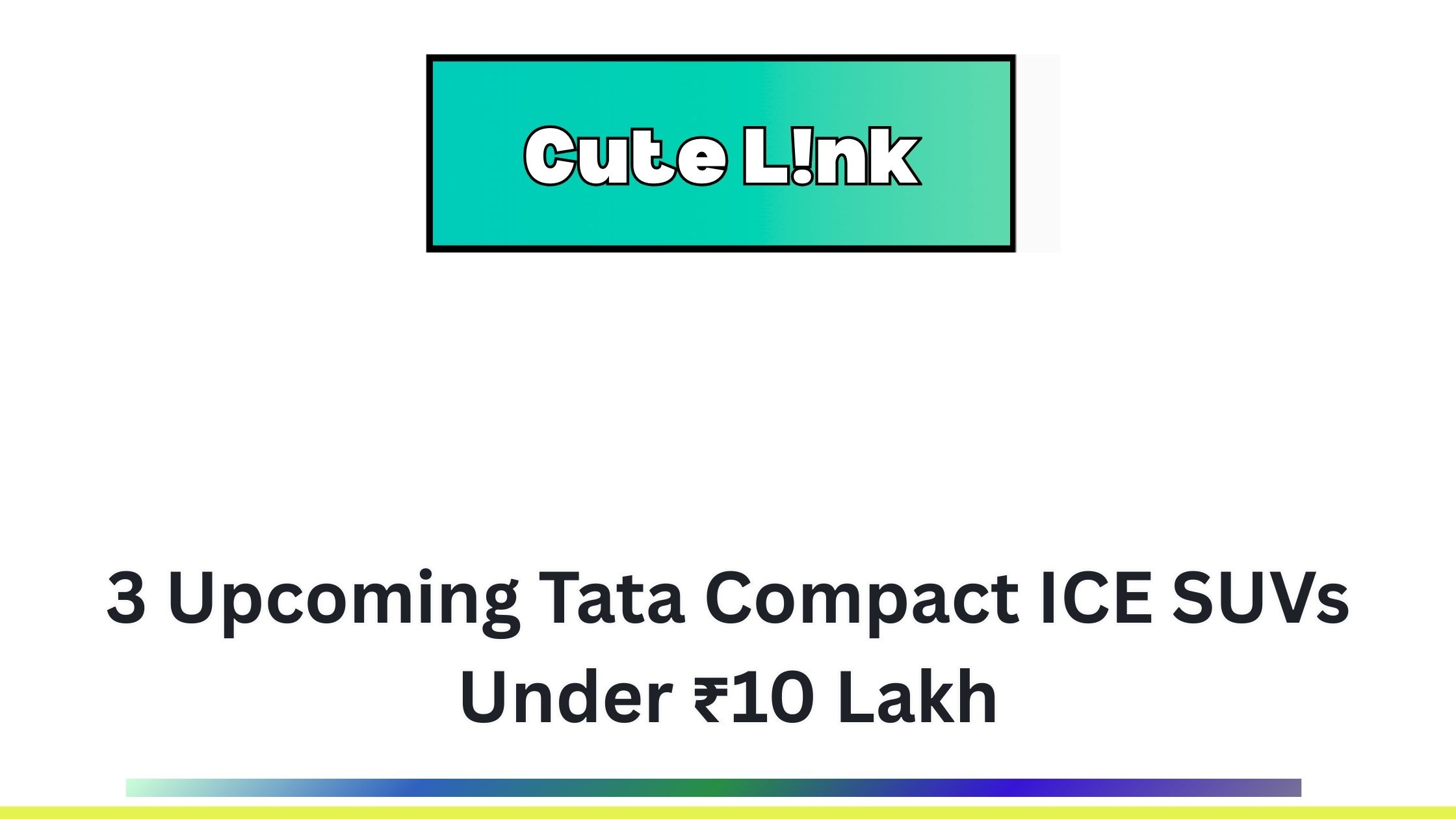3 Upcoming Tata Compact ICE SUVs Under ₹10 Lakh